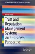 Trust and Reputation Management Systems