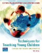 Techniques for Teaching Young Children: Choices for theory & practice
