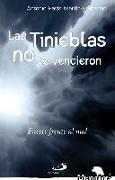 Las tinieblas no le vencieron : fuerte frente al mal