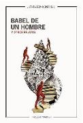 Babel de un hombre y otros relatos
