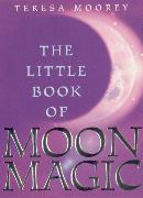 The Little Book of Moon Magic