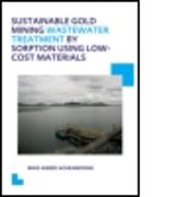 Sustainable Gold Mining Wastewater Treatment by Sorption Using Low-Cost Materials