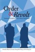 Order & Revolt: Debating the Principles of Eastern and Western Social Thought
