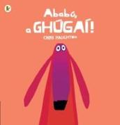 Ababu, a Ghugai! (Oh No, George!)
