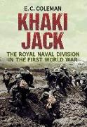 Khaki Jack: The Royal Naval Division in the First World War