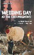 Wedding Day at the Cro-Magnons