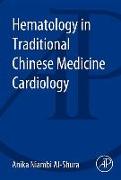 Hematology in Traditional Chinese Medicine Cardiology