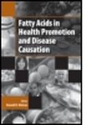 Fatty Acids in Health Promotion and Disease Causation