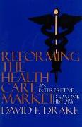 Reforming the Health Care Market