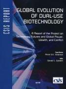 Global Evolution of Dual-Use Biotechnology