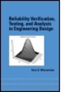 Reliability Verification, Testing, and Analysis in Engineering Design