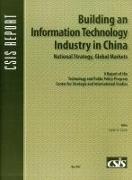 Building an Information Technology Industry in China, National Strategy, Global Markets