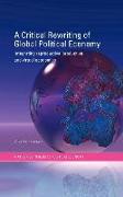 A Critical Rewriting of Global Political Economy