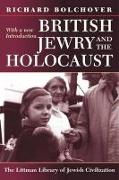 British Jewry and the Holocaust: With a New Introduction: With a New Introduction