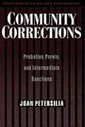 Community Corrections: Probation, Parole, and Intermediate Sanctions