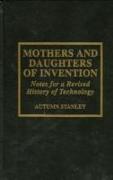 Mothers and Daughters of Invention