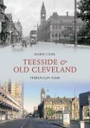Teesside and Old Cleveland Through Time
