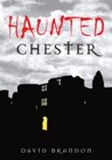 Haunted Chester