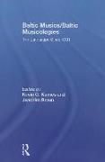 Baltic Musics/Baltic Musicologies