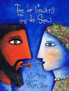 Time for Flowers, Time for Snow: A Retelling of the Legend of Demeter and Persephone [With CD (Audio)]