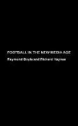 Football in the New Media Age