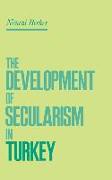 The Development of Secularism in Turkey