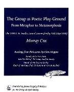 The Group as Poetic Play-Ground: From Metaphor to Metamorphosis: The 1990 S H Foulkes Annual Lecture