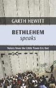Bethlehem Speaks: Voices from the Little Town Cry Out