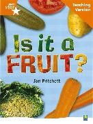 Rigby Star Non-fiction Guided Reading Orange Level: Is it a Fruit? Teaching Version