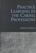 Practice Learning in the Caring Professions