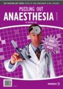 Puzzling Out Anaesthesia