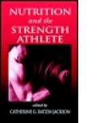 Nutrition and the Strength Athlete