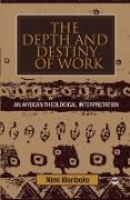 The Depth And Destiny Of Work