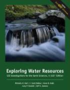 Exploring Water Resources: GIS Investigations for the Earth Sciences, Arcgis Edition