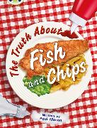 Bug Club Independent Non Fiction Year Two Gold A The Truth About Fish and Chips