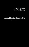 Subediting and Production for Journalists: Print, Digital & Social