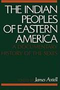 The Indian Peoples of Eastern America: A Documentary History of the Sexes