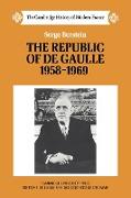 The Republic of de Gaulle 1958 1969