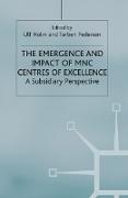 The Emergence and Impact of Mnc Centres of Excellence