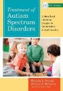 Treatment of Autism Spectrum Disorders: Evidence-Based Intervention Strategies for Communication and Social Interactions [With DVD]