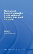 Multinational Corporations and the Emerging Network Economy in Asia and the Pacific