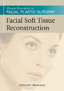 Thomas Procedures in Facial Plastic Surgery: Facial Soft Tissue Reconstruction