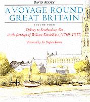A Voyage Round Great Britain.Orkney to Southend-on-sea in the Footsteps of William Daniell RA