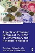 Argentina's Economic Reforms of the 1990s in Contemporary and Historical Perspective