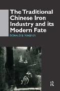 The Traditional Chinese Iron Industry and Its Modern Fate