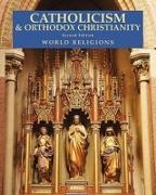 Catholicism and Orthodox Christianity