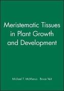 Meristematic Tissues in Plant Growth and Development