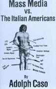 Mass Media Versus the Italian Americans