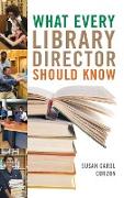 What Every Library Director Should Know