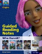 Project X Origins: Dark Red Book Band, Oxford Level 18: Who Dunnit?: Guided Reading Notes